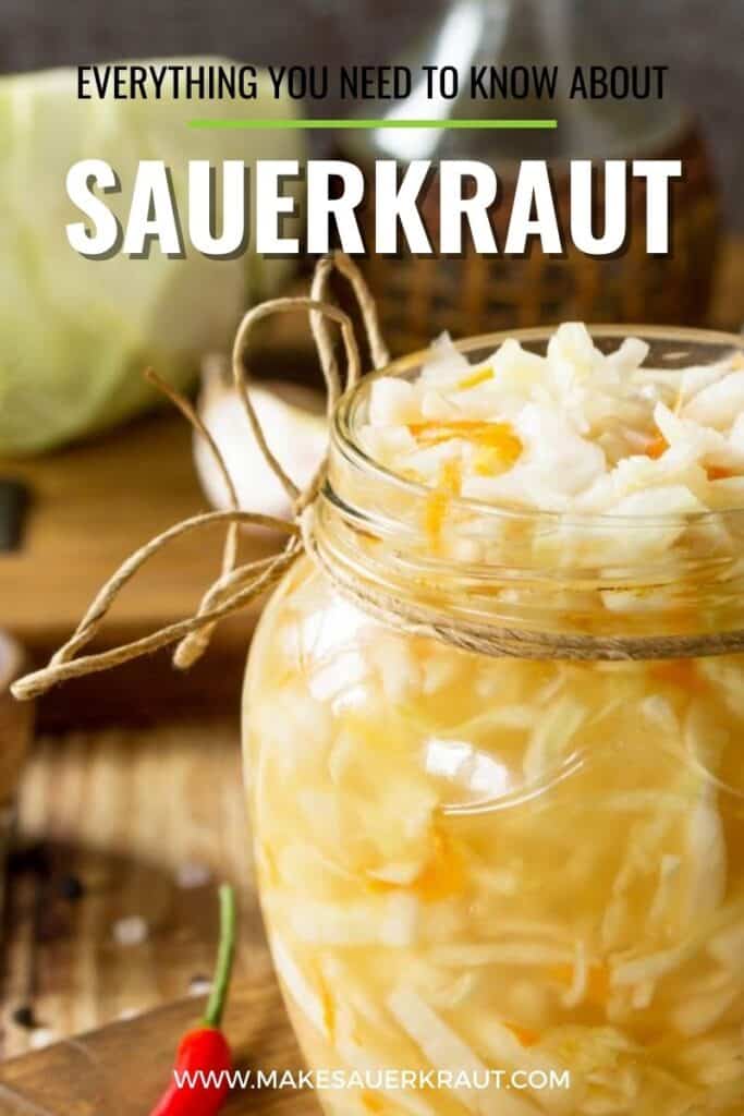 A close up photo of sauerkraut in a jar with text overlay everything you need to know about sauerkraut. | MakeSauerkraut.com
