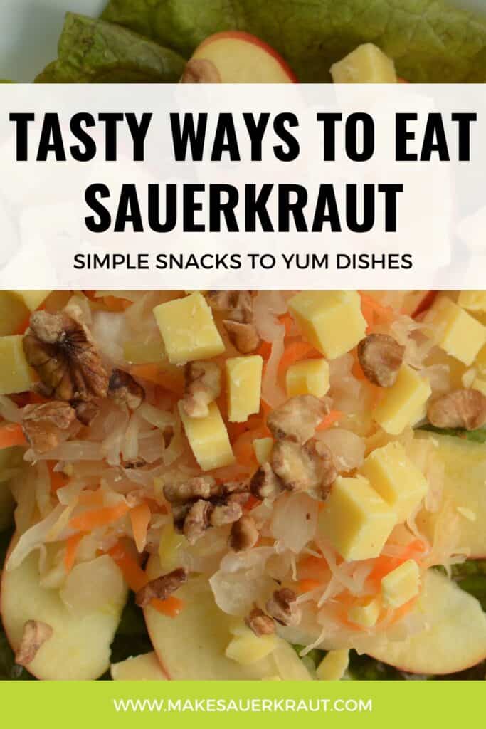 Sauerkraut dish with text overlay Tasty Ways to Eat Sauerkraut | MakeSauerkraut.com