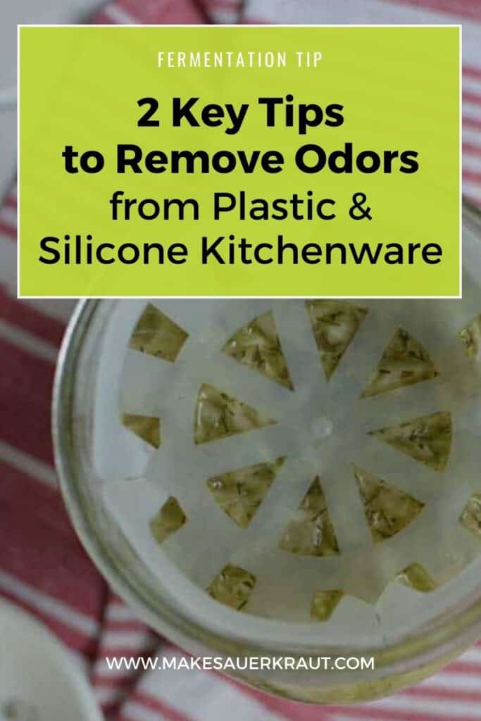 Plastic kitchenware used in fermenting with text overlay 2 Key Tips to Remove Odors from Plastic and Silicone Kitchenware | MakeSauerkraut.com.