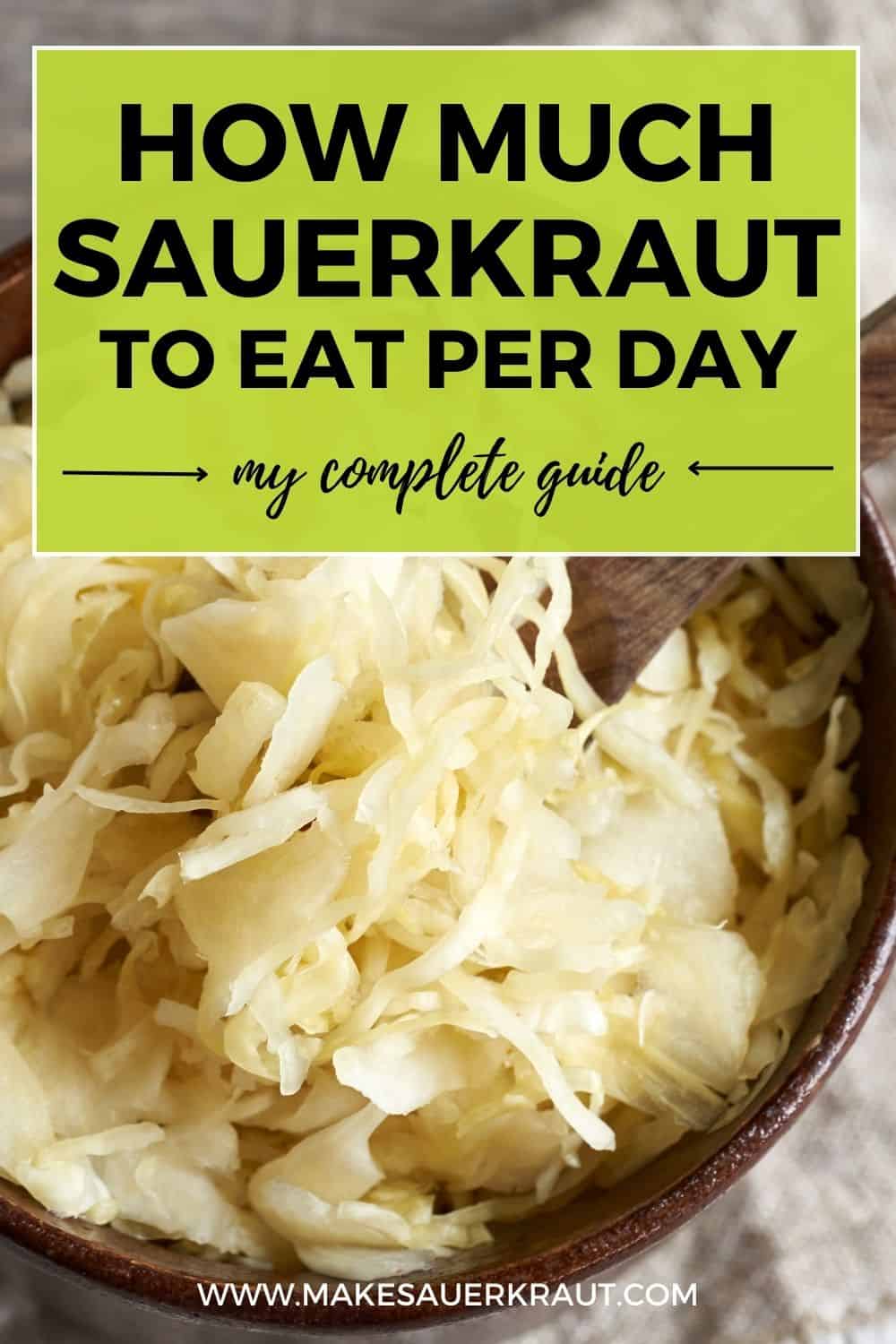How Much Sauerkraut to Eat Per Day? {My Complete Guide} MakeSauerkraut